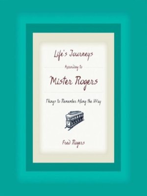cover image of Life's Journeys According to Mister Rogers
